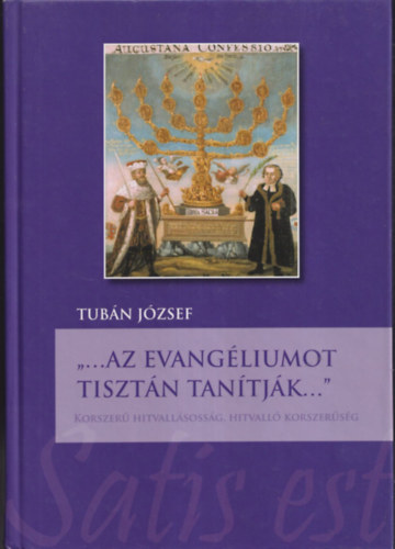 Tubn Jzsef - "...az evangliumot tisztn tantjk..."