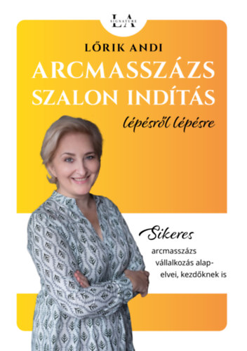 Lrik Andi - Arcmasszzs szalon indts lpsrl lpsre
