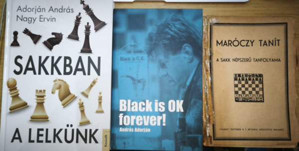 Adorján András, Nagy Ervin - 2db sakkal kapcsolatos mű + ajándék könyv - Adorján András-Nagy Ervin-Sakkban a lelkünk, Maróczy tanít + András Adorján-Black is OK forever!