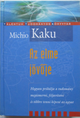 Michio Kaku - Az elme j�v�je
