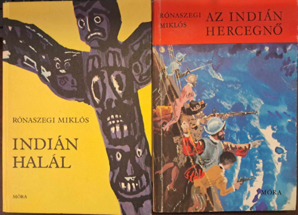 Mikl�s R�naszegi - 2 db R�naszegi Mikl�s k�tet: Az indi�n hercegn�+Indi�n hal�l