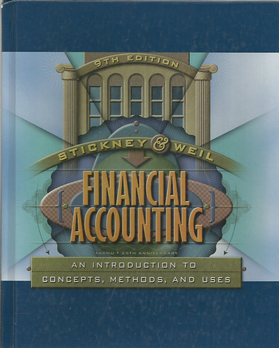Clyde P. Stickney; Roman L. Weil - Financial Accounting - An Introduction to Concepts, Methods and Uses