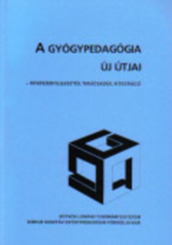 Lechta, Matuska  Zszkaliczky (szerk.) - A gygypedaggia j tjai -rendszerfejleszts, tancsads, integrci