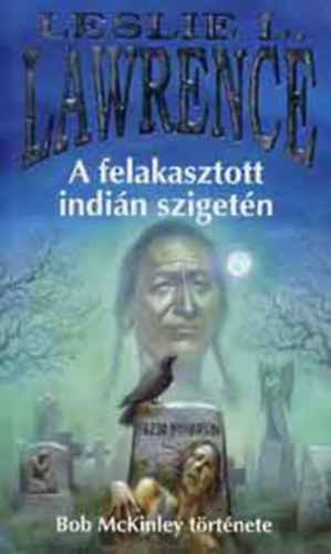 Leslie L. Lawrence - A felakasztott indi�n sziget�n (Dedik�lt)
