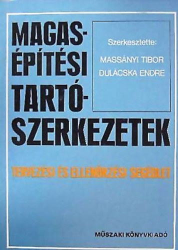 Dulcska Endre-Massnyi Tibor - Magasptsi tartszerkezetek