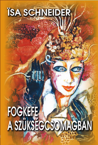 Isa Schneider - Fogkefe a sz�ks�gcsomagban