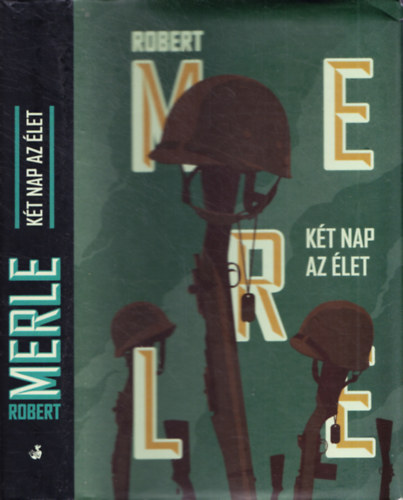 Robert Merle - Kt nap az let