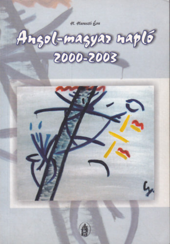 H. Haraszti va - Angol-magyar napl 2000-2003