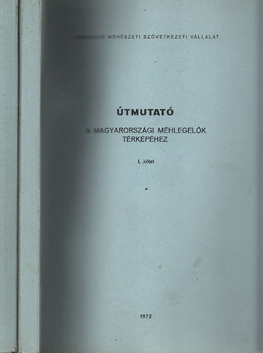 Útmutató a magyarországi méhlegelők térképéhez I-II.