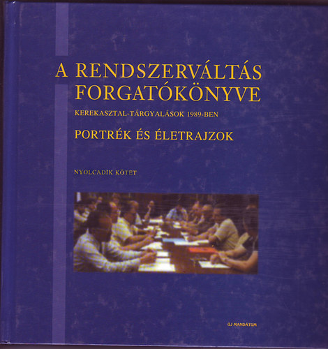 Bozki Andrs  (szerk.) - A rendszervlts forgatknyve 8.