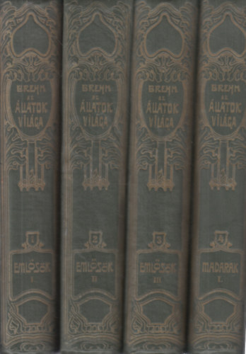 Alfred Brehm - Az �llatok vil�ga I-X. (1-10.)- I. magyarnyelv� kiad�s