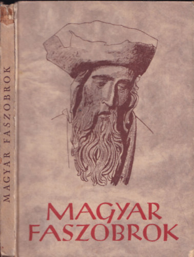 Kampis Antal - Magyar faszobrok (Officina kpesknyvek)