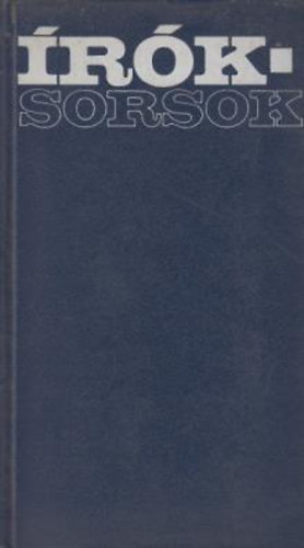 Radványi Ervin (szerk.) - Írók-sorsok (emlékezés)