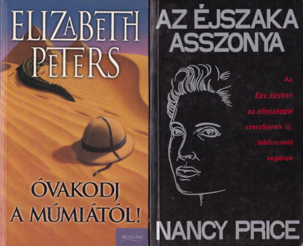 Elizabeth Peters, Nancy Price Sandra Brown - 3 db romantikus regény ( együtt ) 1. Az éjszaka asszonya, 2. Óvakodj a múmiától! 3. Szavadon foglak