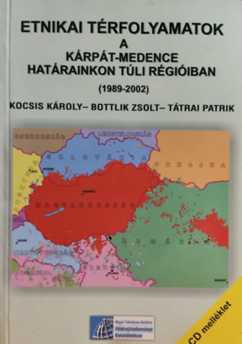 Bottlik Zsolt, Ttrai Patrik Kocsis Kroly - Etnikai trfolyamatok a Krpt-medence hatrainkon tli rgiiban (1989-2002)