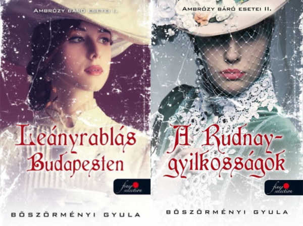 B�sz�rm�nyi Gyula - Ambr�zy b�r� esetei I-II.: Le�nyrabl�s Budapesten + A Rudnay-gyilkoss�gok