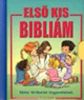 Alexandra Kiad - Els kis Biblim - Bibliai trtnetek kisgyerekeknek