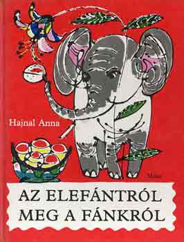 Hajnal Anna - Az elefntokrl meg a fnkrl