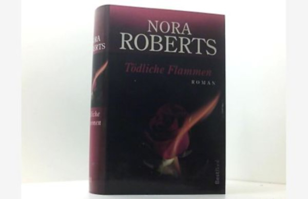 Nora Roberts - Tdliche Flammen - Roman