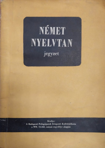Tim�r J�zsef Kosaras Istv�n - N�met nyelvtan jegyzet (K�zirat gyan�nt)