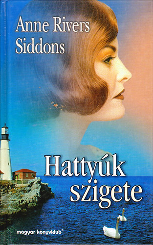 Anne Rivers Siddons - Hattyk szigete