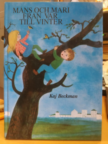 Kaj Beckman - Mans och Mari fran var till vinter (En bok fr alla)
