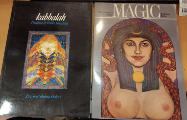 Z'ev Ben Shimon Halevi Francis King - Kabbalah: Tradition of hidden knowledge + Magic: The Western Tradition (2 k�tet)