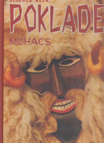 Szökőcs Béla - Poklade - Mohács