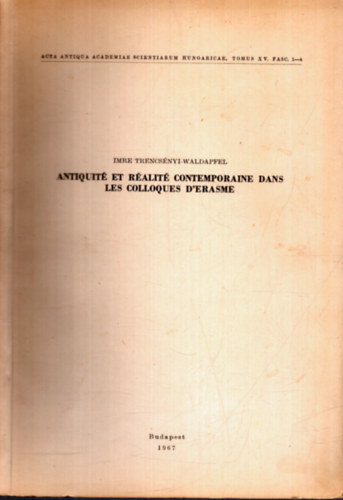 Imre Trencsnyi-Waldapfel - Antiquit et Ralit Contemporaine dans les Colloques D'Erasme