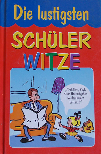 Die lustigsten Sch�ler Witze