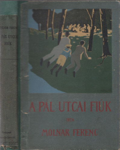 Moln�r Ferenc - A P�l utcai fi�k (2. kiad�s)