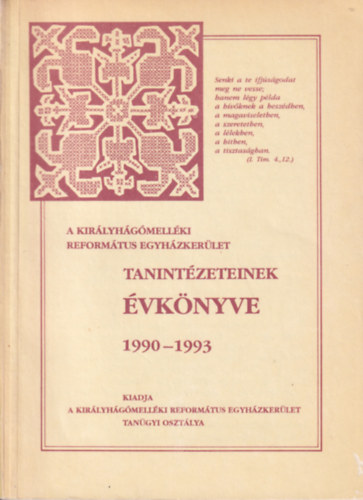 A Kirlyhgmellki Reformtus Egyhzkerlet tanintzeteinek vknyve 1990-1993