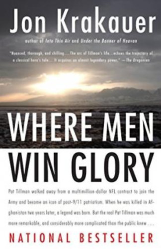 Jon Krakauer - Where Men Win Glory : The Odyssey of Pat Tillman