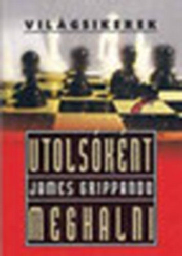 James Grippando - Utols�k�nt meghalni - Vil�gsikerek