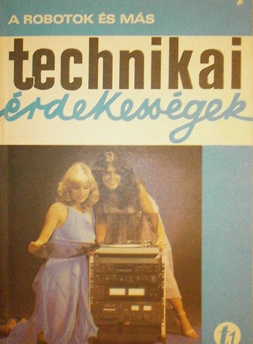 dr. Aba Ivn  (szerk.) - A robotok s ms technikai rdekessgek