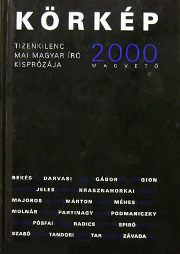 R�z P�l  (szerk.) - K�rk�p 2000 (K�rk�p) - Tizenkilenc mai magyar �r� kispr�z�ja