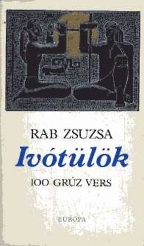 Rab Zsuzsa - Ivótülök (100 grúz vers)