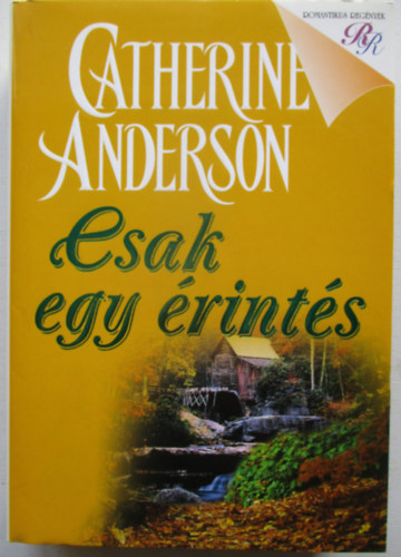 Catherine Anderson - Csak egy �rint�s