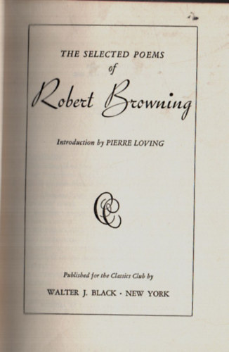 Robert Browning - The Selected Poems of Robert Browning.