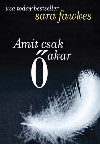 Sara Fawkes - Amit csak � akar