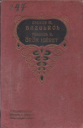 Cserzy Mihály ; Telekes Béla (Homok) - Hazulról... - Örök ígéret (versek)