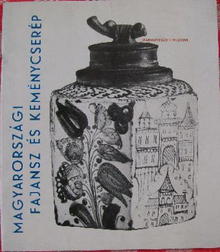 Iparmvszeti Mzeum - Magyarorszgi fajansz s kemnycserp