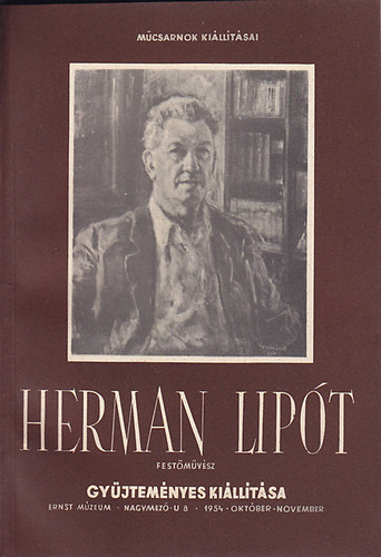Herman Lipt festmvsz gyjtemnyes killtsa (Ernst Mzeum, 1954. oktber-november)