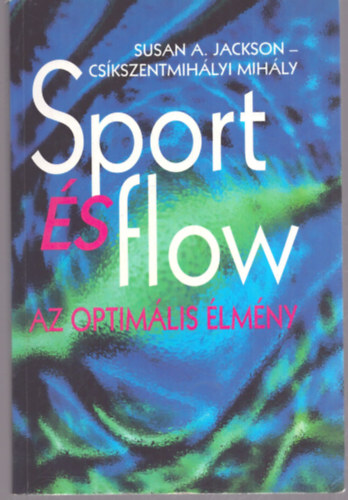 Jackson-Cs�kszentmih�lyi - Sport �s flow