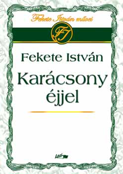 Fekete Istv�n - Kar�csony �jjel