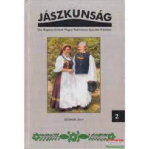 Örsi Julianna (szerk.) - JÁSZKUNSÁG 2. - A JÁSZ-NAGYKUN-SZOLNOK MEGYEI TUDOMÁNYOS EGYESÜLET ÉVKÖNYVE