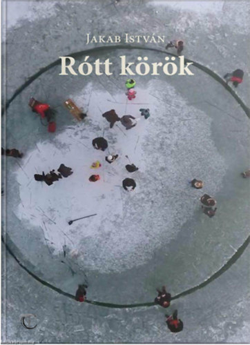 Jakab István - Rótt körök