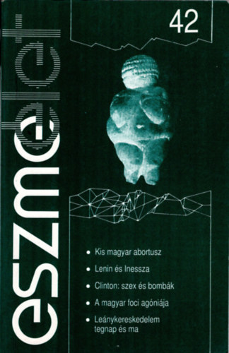 Bellon Erika Andor L�szl� - Eszm�let 42. sz. Elm�leti-politikai ismeretterjeszt� lap