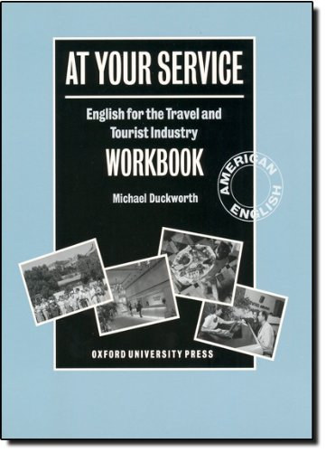 Michael Duckworth - At Your Service: Workbook: English for the Travel and Tourist Industry Workbook