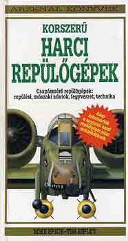 Spick-Ripley - Korszer harci replgpek